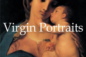 Virgin Portraits (English Edition)艺术大师笔下的圣母玛利亚的肖像